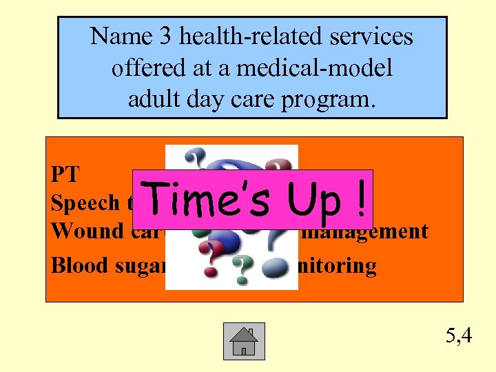 Name 3 health-related services offered at a medical-model adult day care program. PT OT