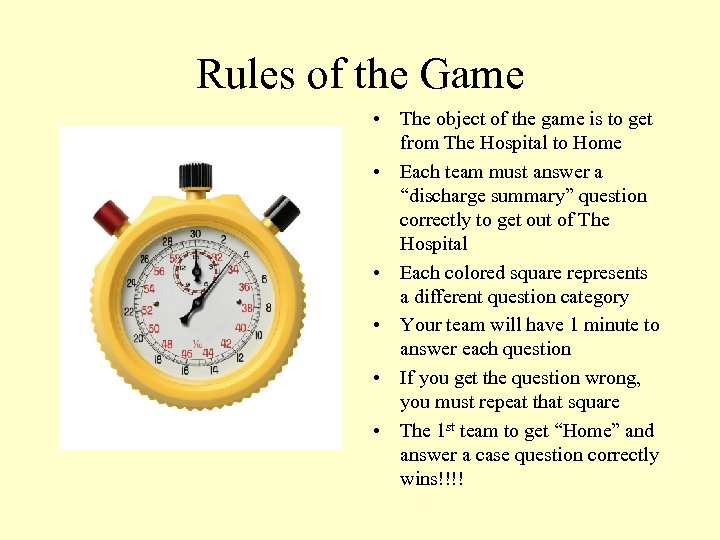 Rules of the Game • The object of the game is to get from