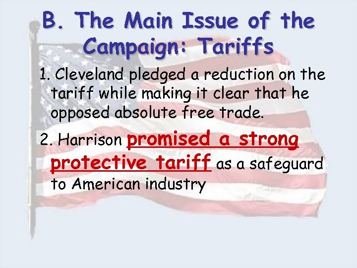 B. The Main Issue of the Campaign: Tariffs 1. Cleveland pledged a reduction on