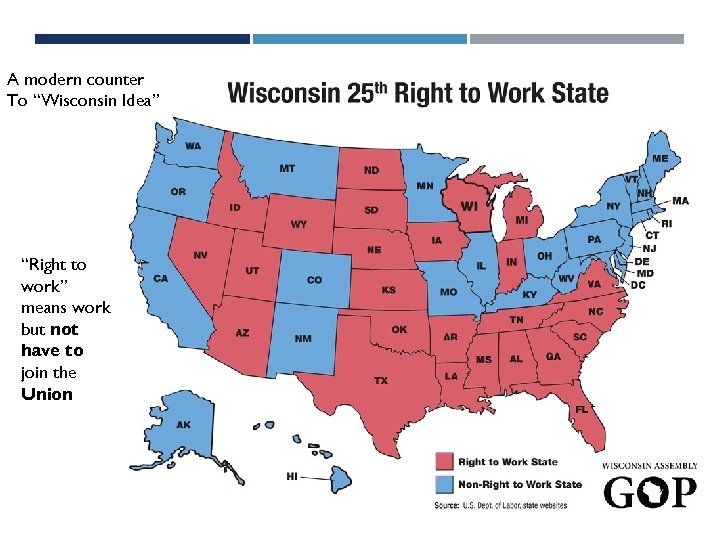 A modern counter To “Wisconsin Idea” “Right to work” means work but not have