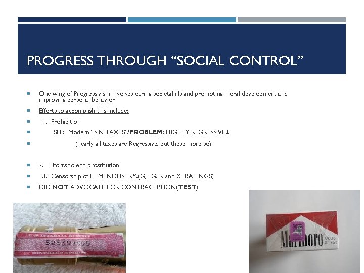PROGRESS THROUGH “SOCIAL CONTROL” One wing of Progressivism involves curing societal ills and promoting