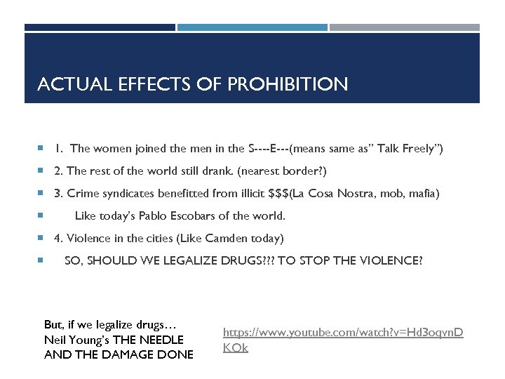 ACTUAL EFFECTS OF PROHIBITION 1. The women joined the men in the S----E---(means same