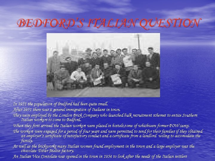 BEDFORD’S ITALIAN QUESTION In 1951 the population of bredford had been quite small. After