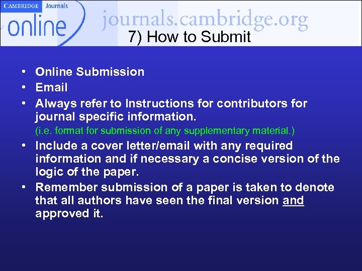 7) How to Submit • Online Submission • Email • Always refer to Instructions