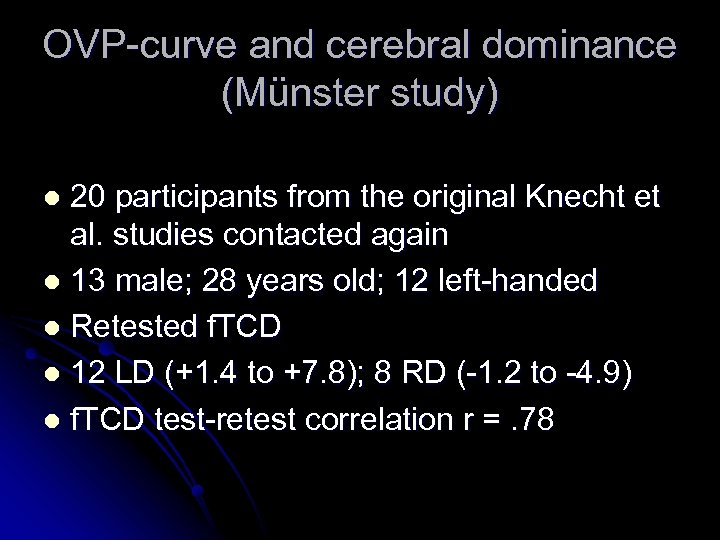 OVP-curve and cerebral dominance (Münster study) 20 participants from the original Knecht et al.