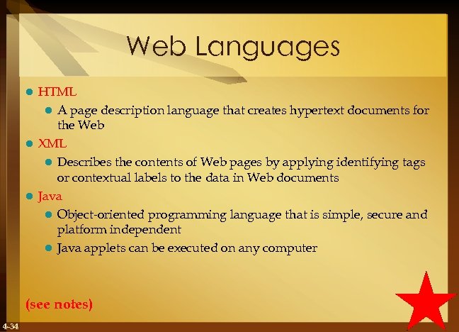 Web Languages HTML l A page description language that creates hypertext documents for the