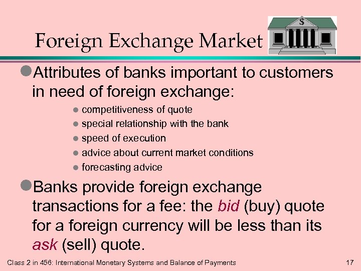 Foreign Exchange Market l. Attributes of banks important to customers in need of foreign