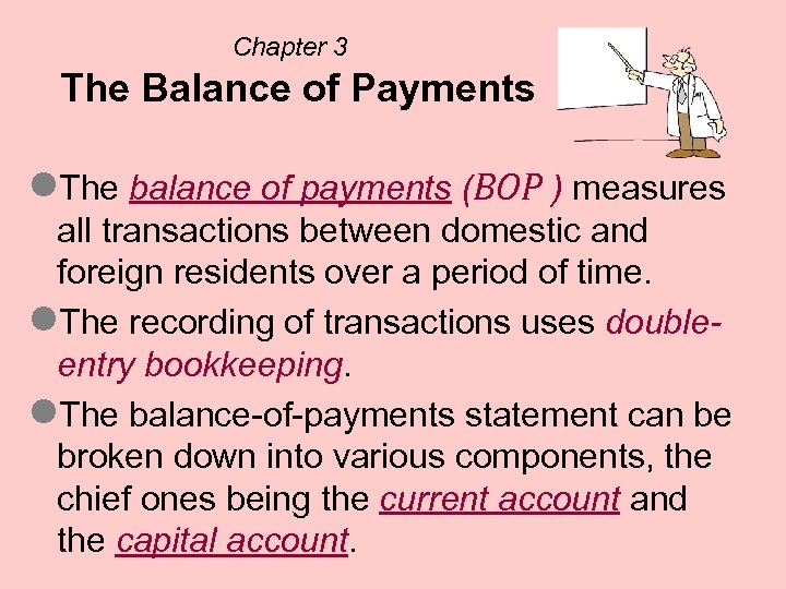 Chapter 3 The Balance of Payments l. The balance of payments (BOP ) measures