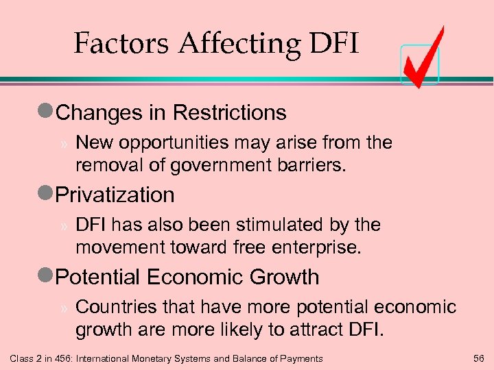 Factors Affecting DFI l. Changes in Restrictions » New opportunities may arise from the