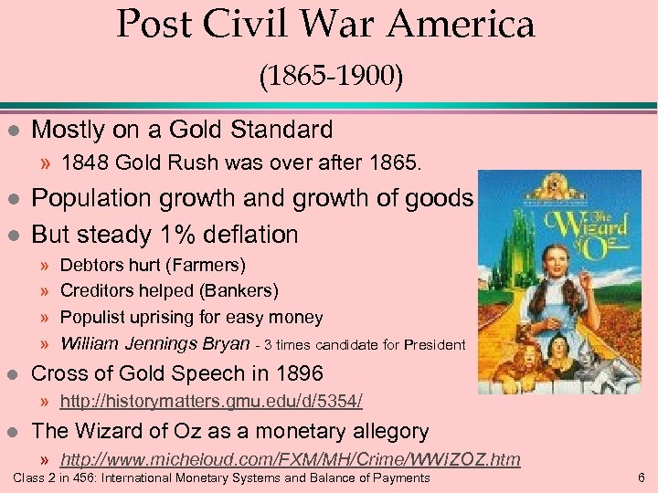 Post Civil War America (1865 -1900) l Mostly on a Gold Standard » 1848