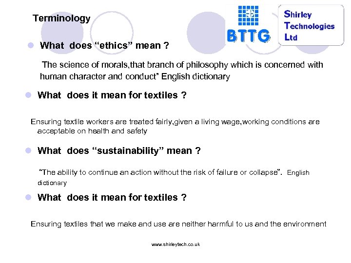 Terminology l What does “ethics” mean ? The science of morals, that branch of
