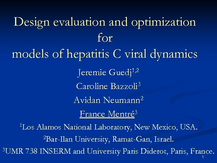 Design evaluation and optimization for models of hepatitis C viral dynamics Jeremie Guedj 1,