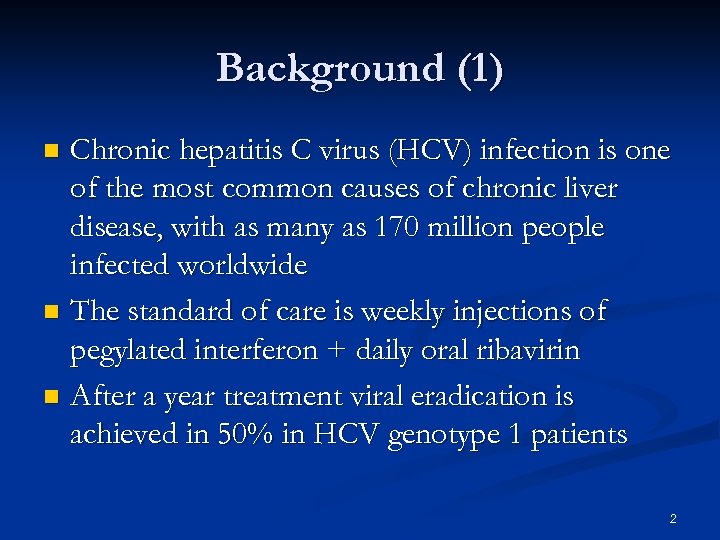 Background (1) Chronic hepatitis C virus (HCV) infection is one of the most common