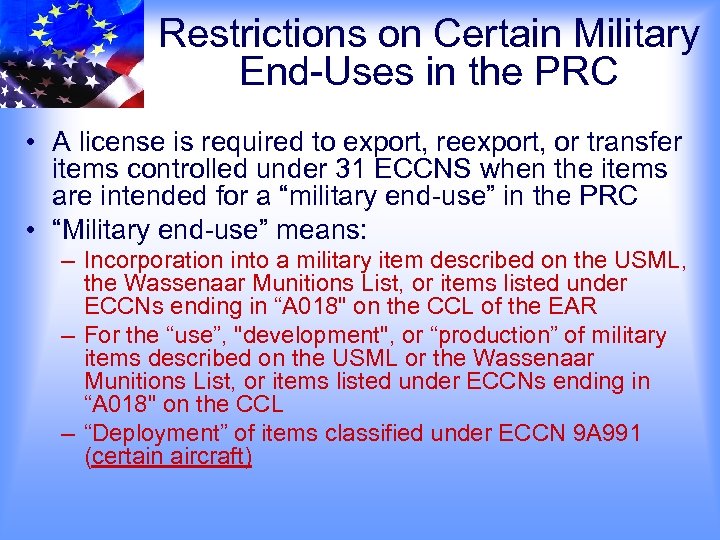 Restrictions on Certain Military End-Uses in the PRC • A license is required to