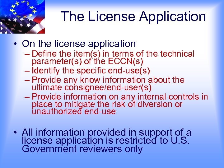 The License Application • On the license application – Define the item(s) in terms