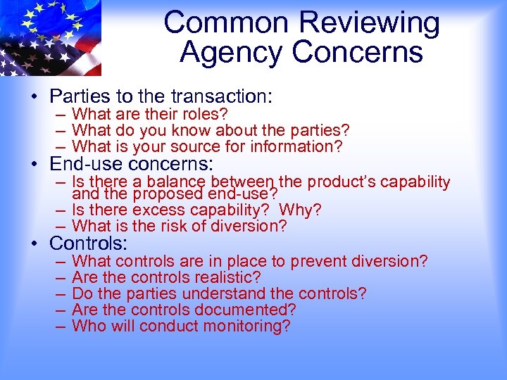 Common Reviewing Agency Concerns • Parties to the transaction: – What are their roles?