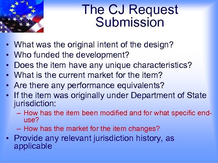 The CJ Request Submission • • • What was the original intent of the