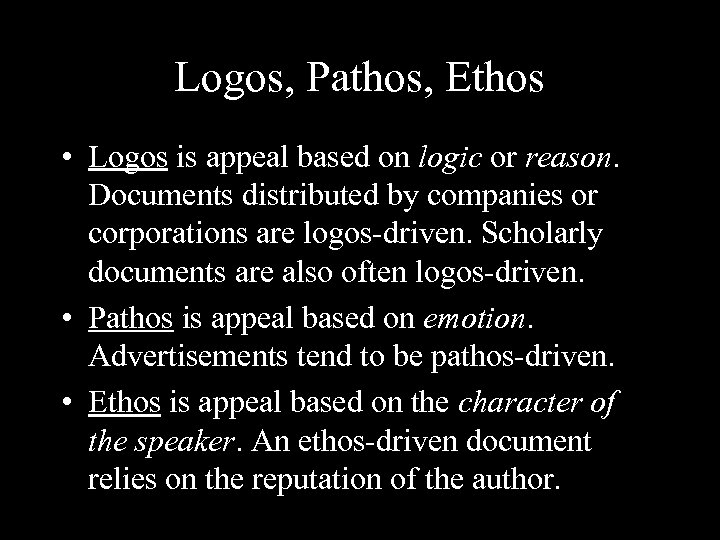 Logos, Pathos, Ethos • Logos is appeal based on logic or reason. Documents distributed