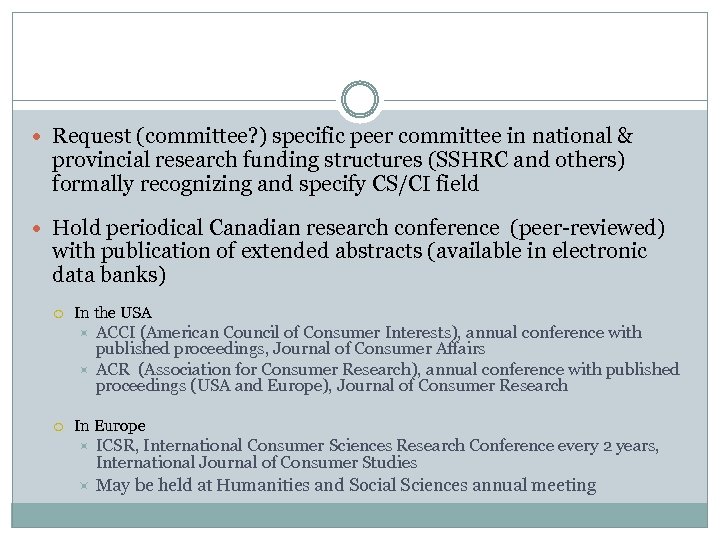  Request (committee? ) specific peer committee in national & provincial research funding structures