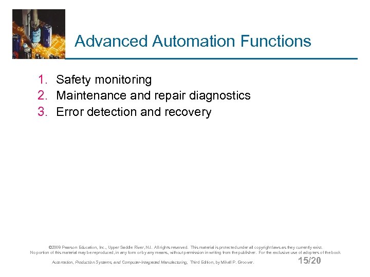 Advanced Automation Functions 1. Safety monitoring 2. Maintenance and repair diagnostics 3. Error detection