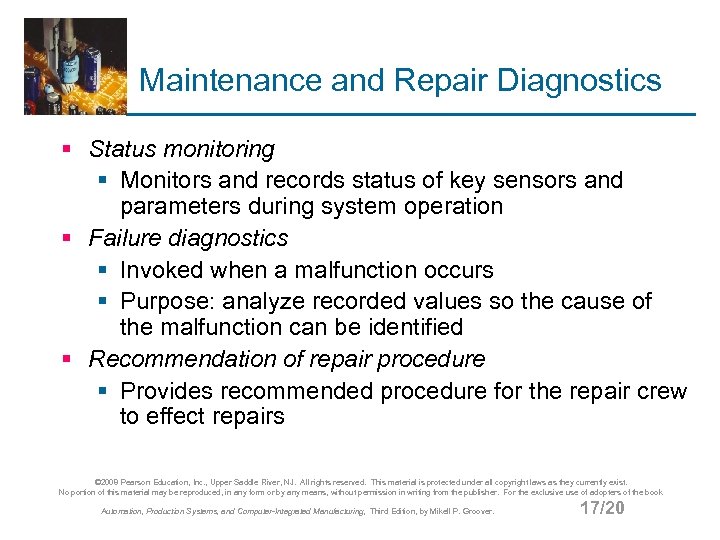 Maintenance and Repair Diagnostics § Status monitoring § Monitors and records status of key