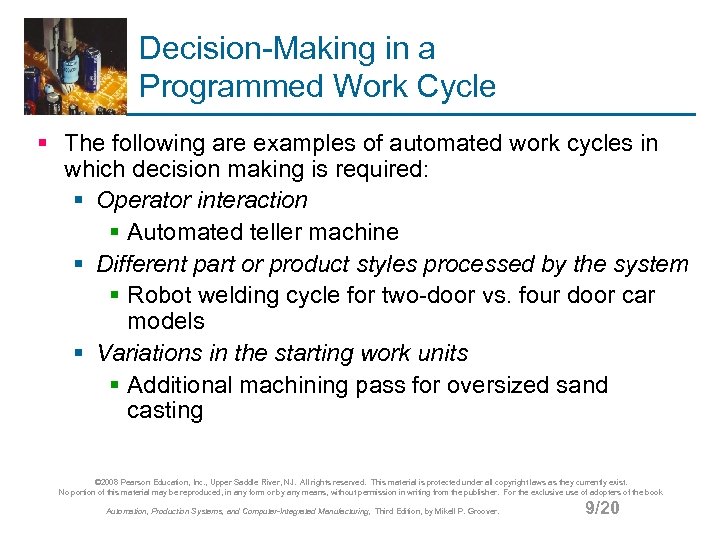 Decision-Making in a Programmed Work Cycle § The following are examples of automated work