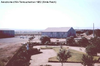 Aérodrome d’Aïn-Témouchent en 1962 (Emile Reich) 
