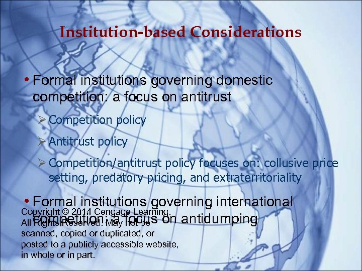 Institution-based Considerations • Formal institutions governing domestic competition: a focus on antitrust Ø Competition