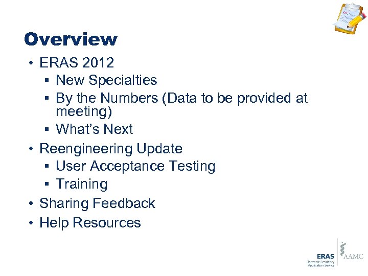 Overview • ERAS 2012 § New Specialties § By the Numbers (Data to be