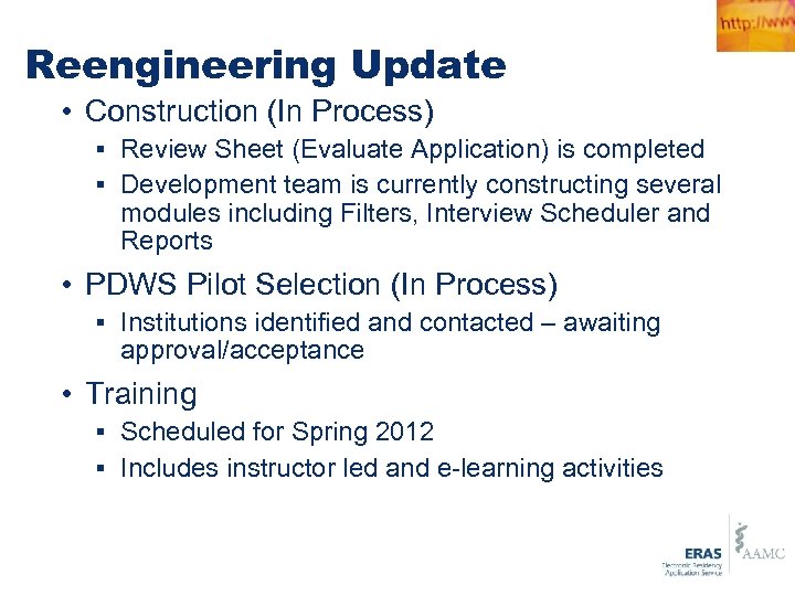 Reengineering Update • Construction (In Process) § Review Sheet (Evaluate Application) is completed §