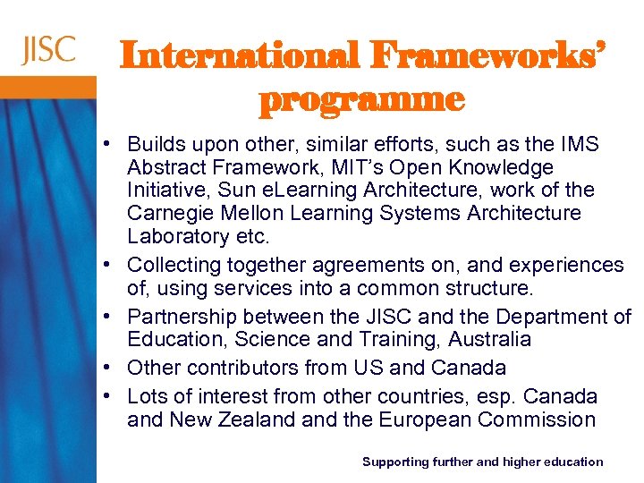 International Frameworks’ programme • Builds upon other, similar efforts, such as the IMS Abstract