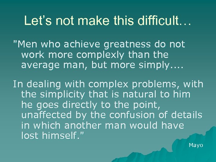 Let’s not make this difficult… 