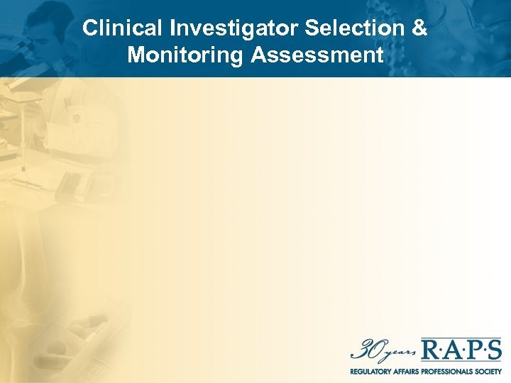 Clinical Investigator Selection & Monitoring Assessment 