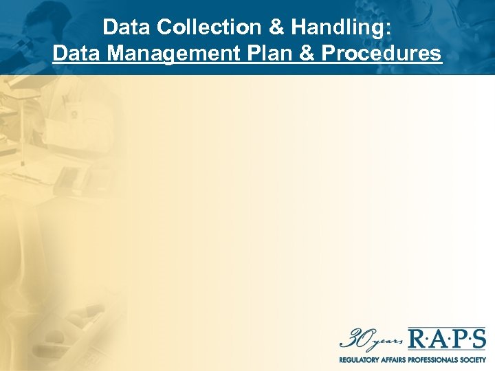 Data Collection & Handling: Data Management Plan & Procedures 