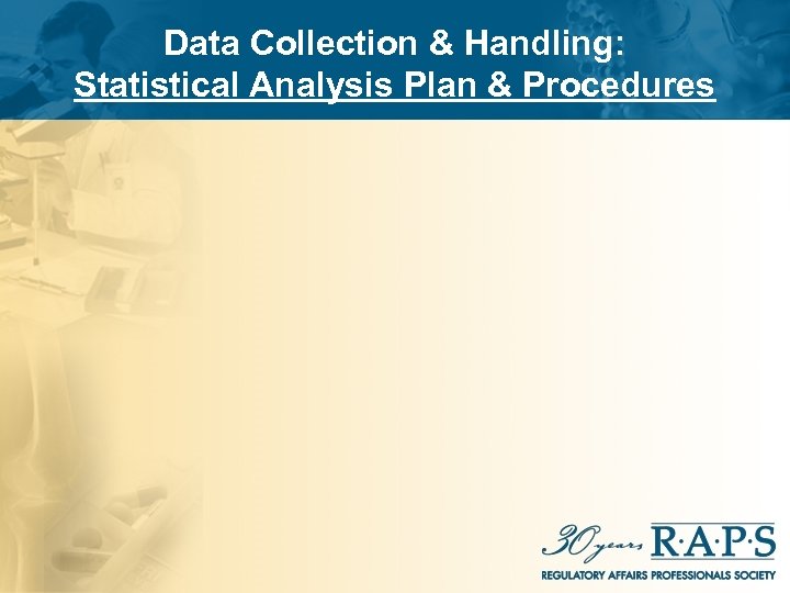 Data Collection & Handling: Statistical Analysis Plan & Procedures 