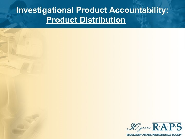 Investigational Product Accountability: Product Distribution 