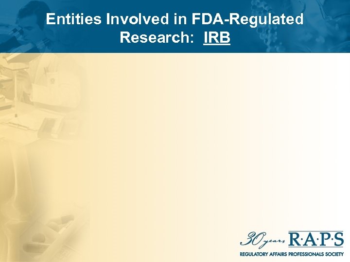 Entities Involved in FDA-Regulated Research: IRB 