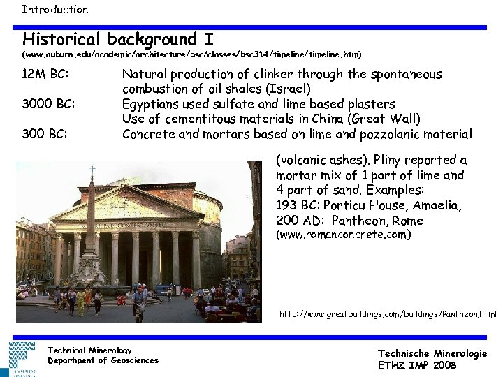 Introduction Historical background I (www. auburn. edu/academic/architecture/bsc/classes/bsc 314/timeline. htm) 12 M BC: 3000 BC: