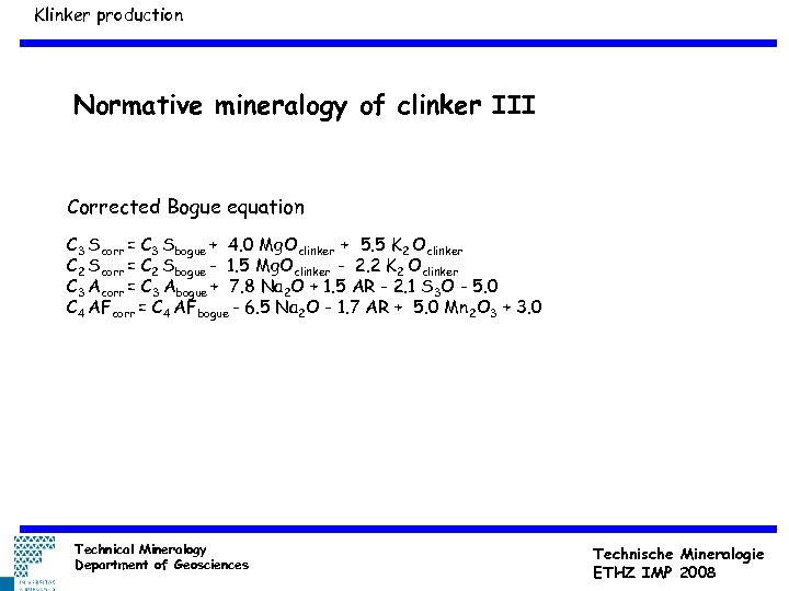 Klinker production Normative mineralogy of clinker III Corrected Bogue equation C 3 Scorr =