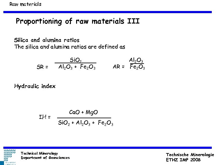 Raw materials Proportioning of raw materials III Silica and alumina ratios The silica and