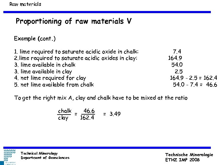 Raw materials Proportioning of raw materials V Example (cont. ) 1. lime required to