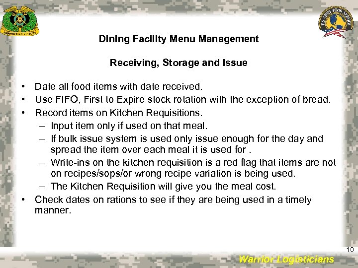 Dining Facility Menu Management Receiving, Storage and Issue • Date all food items with