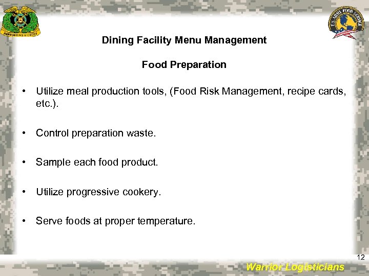 Dining Facility Menu Management Food Preparation • Utilize meal production tools, (Food Risk Management,