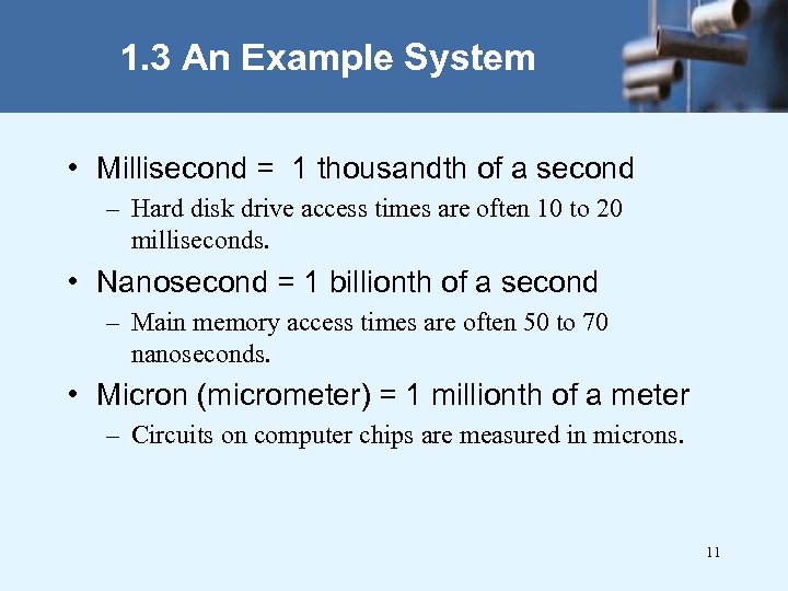 1. 3 An Example System • Millisecond = 1 thousandth of a second –