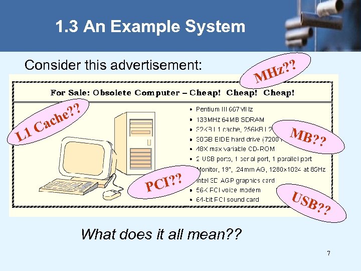 1. 3 An Example System Consider this advertisement: e? ? ch Ca 1 M