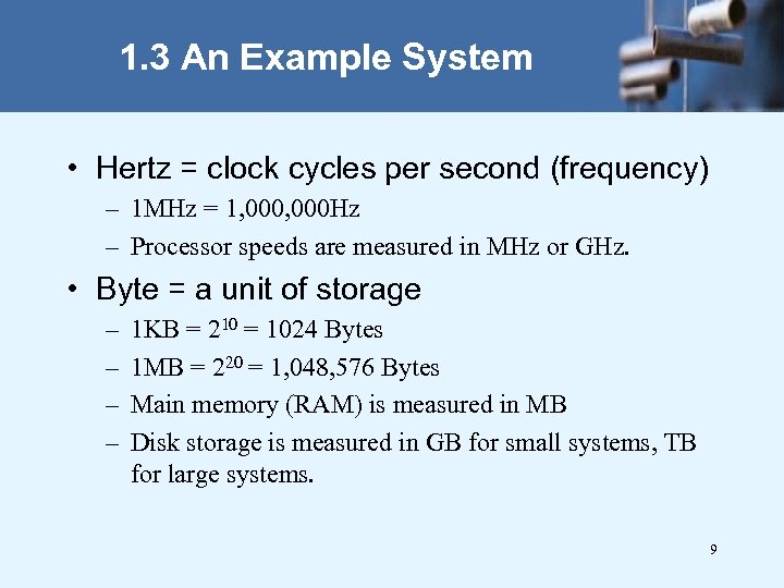 1. 3 An Example System • Hertz = clock cycles per second (frequency) –