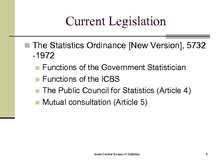 Current Legislation n The Statistics Ordinance [New Version], 5732 -1972 Functions of the Government