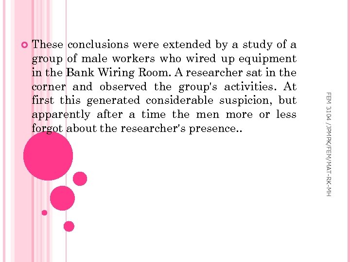  FEM 3104 /JPMPK/FEM/MAT-RK-MH These conclusions were extended by a study of a group