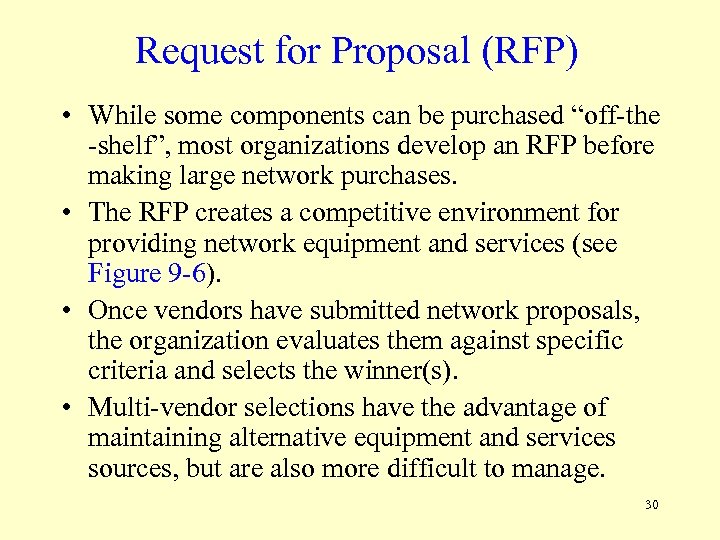 Request for Proposal (RFP) • While some components can be purchased “off-the -shelf”, most