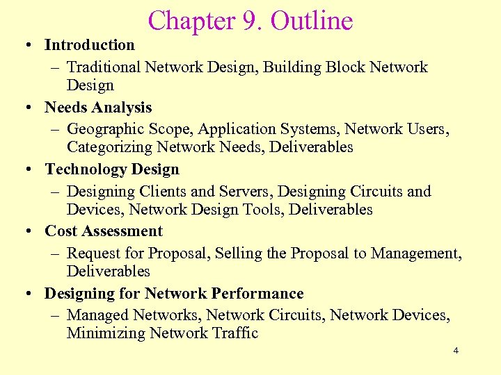 Chapter 9. Outline • Introduction – Traditional Network Design, Building Block Network Design •